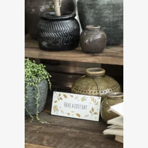 Skilt, Have a cosy day