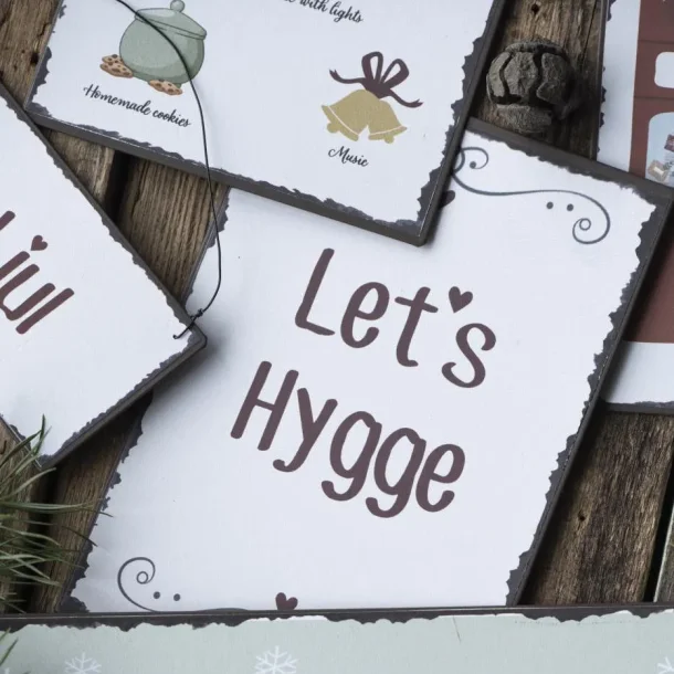 Metalskit med tekst, Let's Hygge